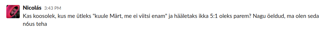 Nicolás ütleb, et võib ju formaalse koosoleku teha